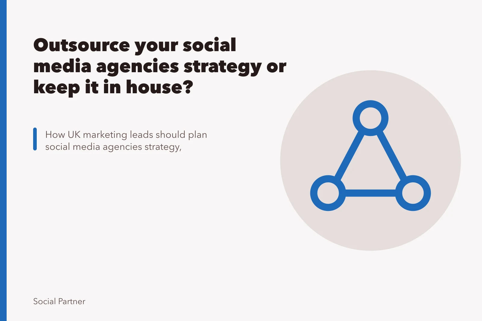Outsource your social media agencies strategy or keep it in house?